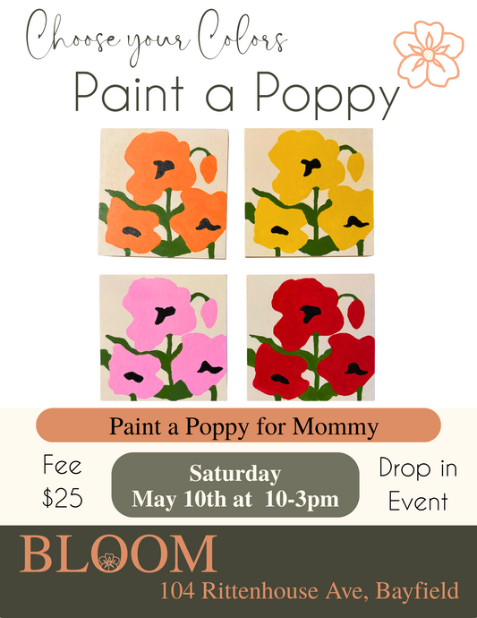 Paint a Poppy for Mommy at BLOOM May 10th